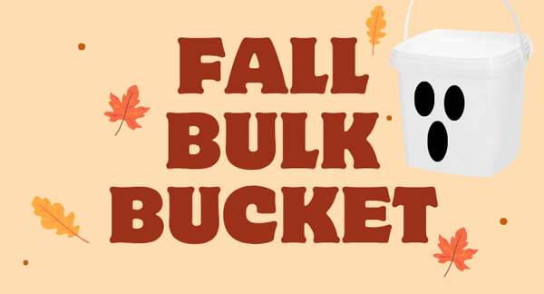 Fall Bulk Buckets 2025
