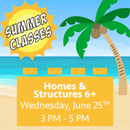 Beginner Building Workshop: Summer 2025 - Homes & Structures (Wednesday June 25th 3:00 pm - 5:00 pm, Bountiful)